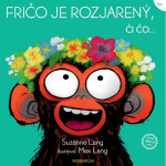 Fričo je rozjarený, či čo (slovensky) - Suzanne Lang; Max Lang
