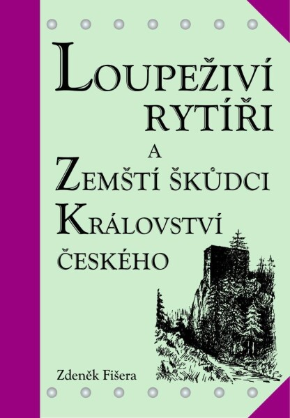 Loupeživí rytíři