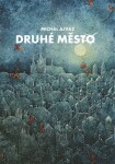 Druhé město,