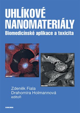 Uhlíkové nanomateriály - Biomedicínské aplikace a toxicita - Zdeněk Fiala