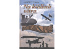 Na křídlech větru Ladislav Vejvoda