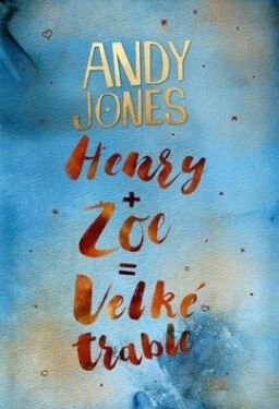 Henry Zoe Velké trable Andy Jones