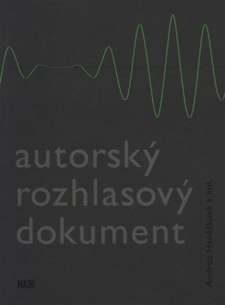 Autorský rozhlasový dokument Andrea Hanáčková