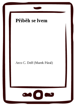 Příběh se lvem - Arco C. Delf