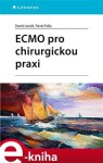 ECMO pro chirurgickou praxi Pavel Hála, David Janák