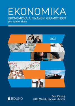 Ekonomika - Ekonomická a finanční gramotnost pro SŠ - Petr Klínský