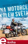 Na motorce kolem světa Vojtěch Lavický