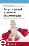 Pohyb v terapii a prevenci dětské obezity - Dalibor Pastucha e-kniha