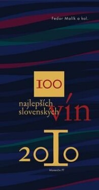 100 najlepších slovenských vín 2010 Fedor Malík