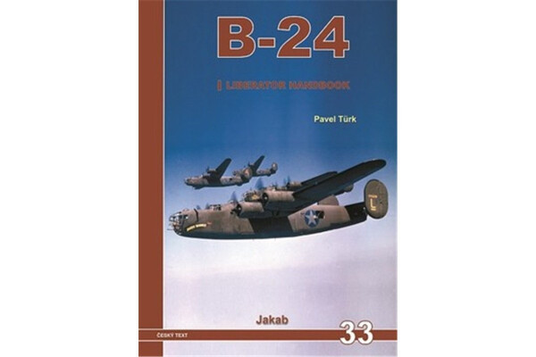 B-24 Liberator Handbook 1.díl Pavel Türk