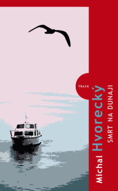 Smrt na Dunaji - Michal Hvorecký - e-kniha