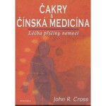 Čakry čínská medicína John Cross