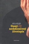 Osmý čili nedokončený životopis - Ota Filip