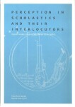 Perception in Scholastics and Their Interlocutors