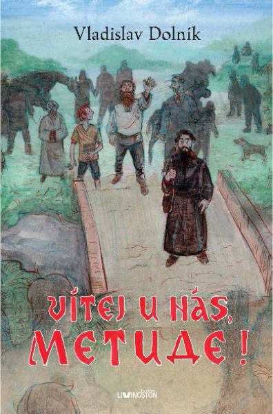 Vítej u nás, Metude! - Vladislav Dolník