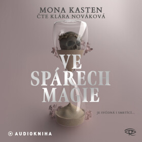 Ve spárech magie - Mona Kasten - audiokniha