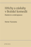 Hříchy a zásluhy v Božské komedii - Dantovo contrapasso - Steno Vazzana
