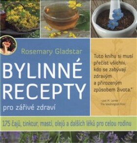 Bylinné recepty pro zářivé zdraví Rosemary Gladstar