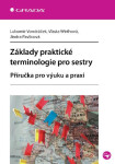 Základy praktické terminologie pro sestry - Lubomír Vondráček, Vlasta Wirthová, Jindra Pavlicová