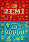 Pod zemí, Pod vodou Daniel Mizieliński