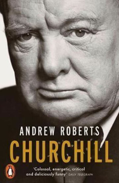 Churchill : Walking with Destiny, 1. vydání - Andrew Roberts