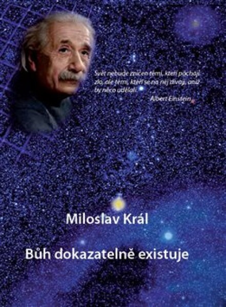 Bůh dokazatelně existuje Miloslav Král