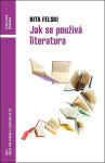 Jak se používá literatura - Rita Felski