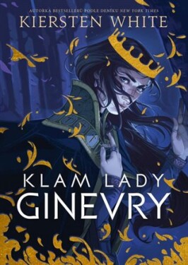 Klam lady Ginevry Kiersten Whiteová