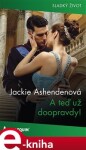 A teď už doopravdy! - Jackie Ashendenová e-kniha