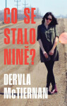 Co se stalo Nině? - Dervla McTiernan