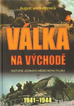 Válka na východě Historie jednoho německého pluku 1941-1944 August von Kageneck