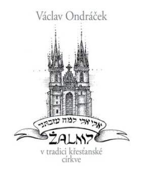 Žalmy. V tradici křesťanské církve - Václav Ondráček