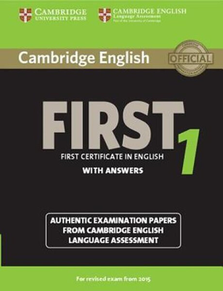 Cambridge English First 1 (2015 Exam) Student´s Book with Answers - kolektiv autorů