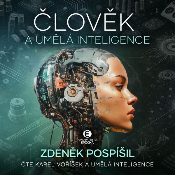 Člověk a umělá inteligence - Zdeněk Pospíšil - audiokniha