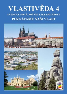 Vlastivěda 4 - Poznáváme naši vlast - učebnice RVP - Jana Tabarková