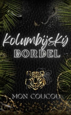 Kolumbijský Bordel - Mon CouCou - e-kniha