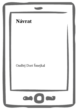 Návrat - Ondřej Dort Šmejkal