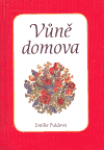 Vůně domova. výbor z díla - Emilie Puldová