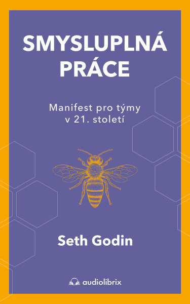 Smysluplná práce - Seth Godin