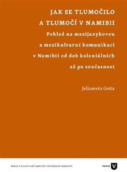 Jak se tlumočilo tlumočí Namibii Jelizaveta Getta