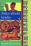 Srdce africké krásky Smith Alexander McCall