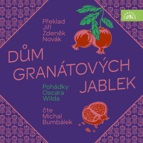 Dům granátových jablek - Oscar Wilde - audiokniha