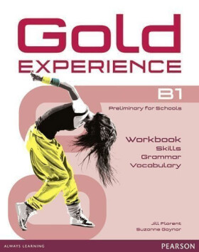 Gold Experience B1 Language and Skills Workbook - Jill Florent