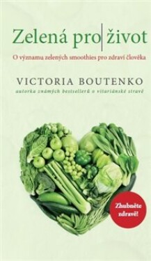 Zelená pro život Victoria Boutenko