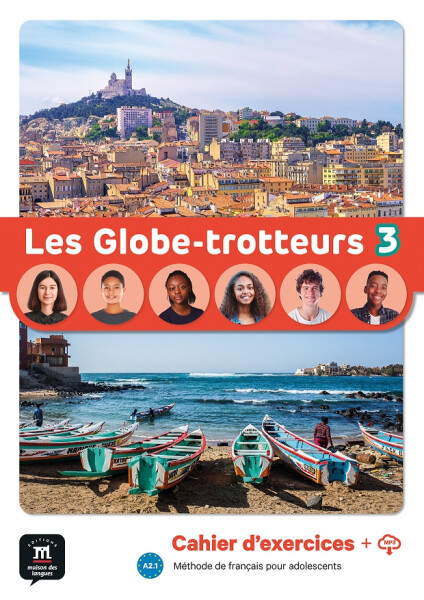 Les Globe-Trotteurs 3 (A2.1) - Cahier d´exercices + MP3 téléchargeables