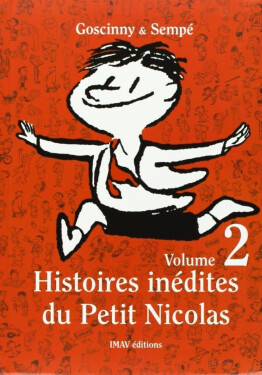 Histoires inédites du Petit Nicolas Volume 2. - René Goscinny