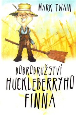 Dobrodružství Huckleberryho Finna, 1. vydání - Mark Twain
