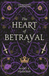 The Heart of Betrayal (The Remnant Chronicles #2), 1. vydání - Mary E. Pearson