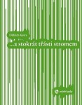 Stokrát třásti stromem Oldřich Kutra