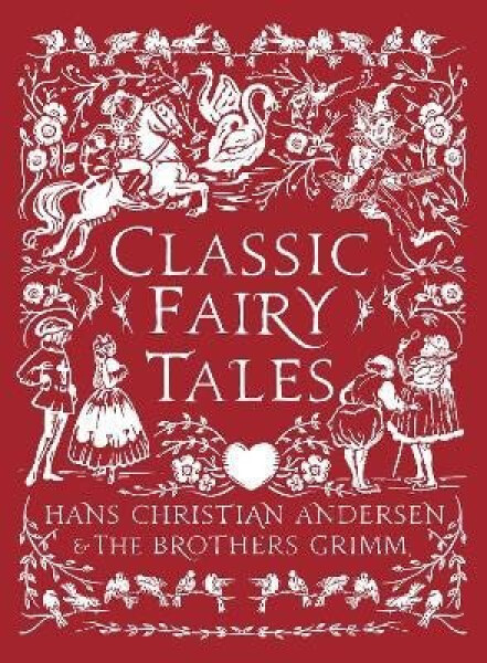 Classic Fairy Tales - Hans Christian Andersen